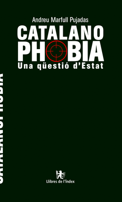 CATALANOPHOBIA. UNA QESTI D'ESTAT