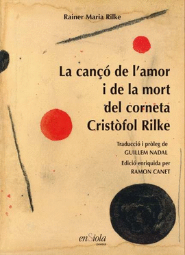 LA CAN DE L'AMOR I DE LA MORT DEL CORNETA CRISTFOL RILKE