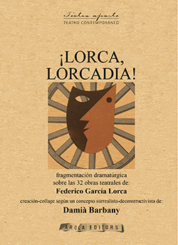 �LORCA, LORCADIA!