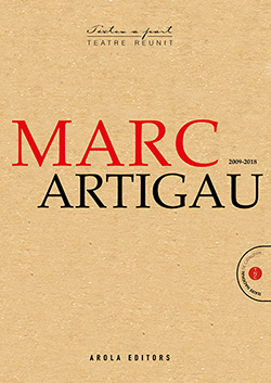 MARC ARTIGAU 2009-2018 TEATRE REUNIT