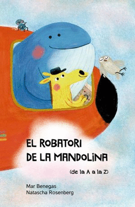 EL ROBATORI DE LA MANDOLINA. (DE LA A A LA ZETA)