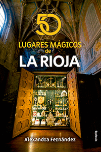 50 LUGARES M�GICOS DE LA RIOJA