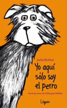 YO AQU� S�LO SOY EL PERRO