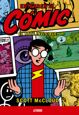 ENTENDER EL COMIC. EL ARTE INVISIBLE