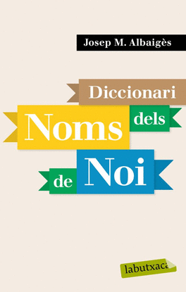 DICCIONARI DE NOMS DE NOI