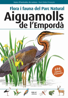 AIGUAMOLLS DE L'EMPORDA - FLORA I FAUNA DEL PARC NATURAL