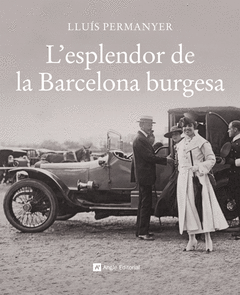 ESPLENDOR DE LA BARCELONA BURGESA, L'