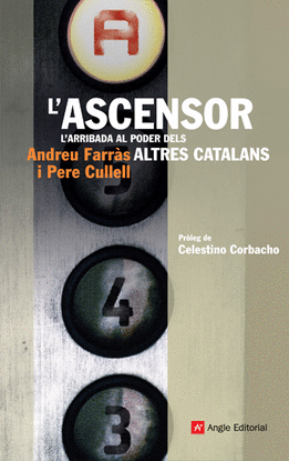 L'ASCENSOR. L'ARRIBADA AL PODER DELS ALTRES CATALANS