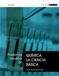 PROBLEMAS RESUELTOS DE QU�MICA. LA CIENCIA B�SICA