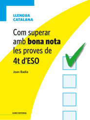 COM SUPERAR AMB BONA NOTA LES PROVES DE 4T D'ESO.
