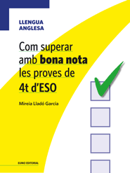 COM SUPERAR AMB BONA NOTA LES PROVES DE 4T D'ESO.
