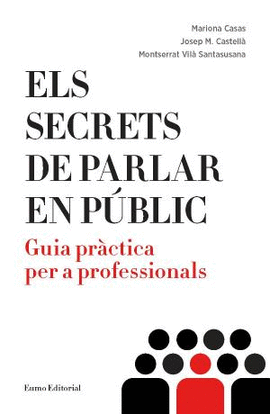 ELS SECRETS DE PARLAR EN PBLIC. GUIA PRCTICA PER A PROFESSIONALS