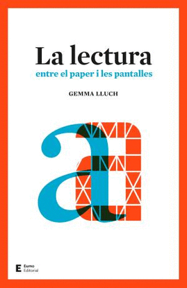 LA LECTURA. ENTRE EL PAPER I LES PANTALLES