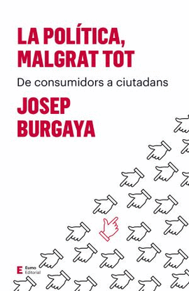 LA POL�TICA, MALGRAT TOT