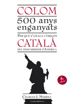 COLOM CATALA. 500 ANYS ENGANYATS