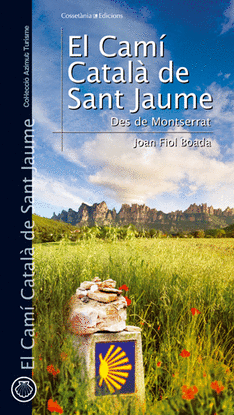 EL CAMI CATALA DE SANT JAUME -DES DE MONTSERRAT-