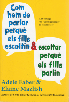 COM HEM DE PARLAR PERQUE ELS FILLS ESCOLTIN I ESCOLTAR...