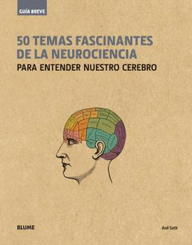 GUA BREVE. 50 TEMAS FASCINANTES DE LA NEUROCIENCIA (RSTICA)