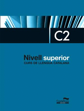 NIVELL SUPERIOR C2. CURS DE LLENGUA CATALANA