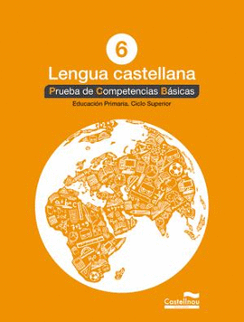 LENGUA CASTELLANA 6. PRUEBA DE COMPETENCIAS BSICAS