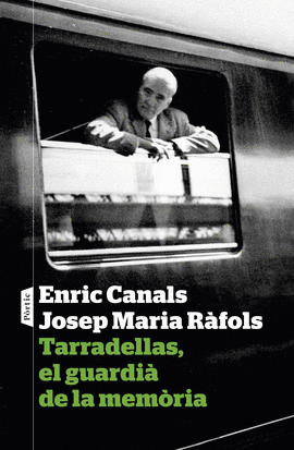 TARRADELLAS, EL GUARDI� DE LA MEM�RIA