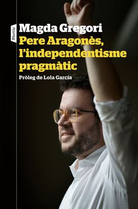 PERE ARAGONS, L'INDEPENDENTISME PRAGMTIC