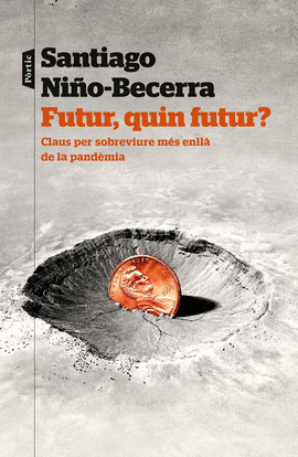 FUTUR, QUIN FUTUR? CLAUS PER SOBREVIURE MES ENLLA