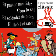EL PASTOR MENTIDER/ COM LA SAL/ EL SOLDADET DE PLOM/ EL LLEO I