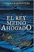 REY MEDIO AHOGADO (S), EL