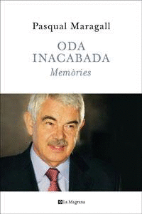 ODA INACABADA . MEMORIES . PASQUAL MARAGALL