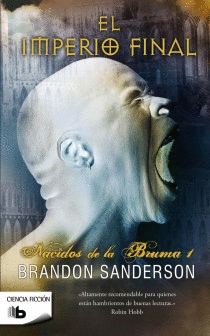 EL IMPERIO FINAL. NACIDOS DE LA BRUMA I (MISTBORN)