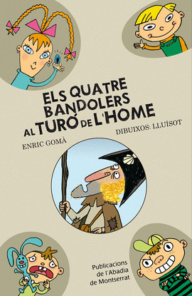 ELS QUATRE BANDOLERS AL TURO DE L'HOME