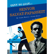TANT DE GUST... SENYOR SALVAT-PAPASSEIT