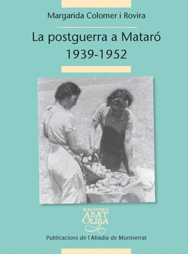 LA POSTGUERRA CIVIL A MATARÓ, 1939-1952