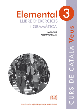 VEUS. ELEMENTAL. LLIBRE D'EXERCICIS I GRAMTICA. NIVELL 3