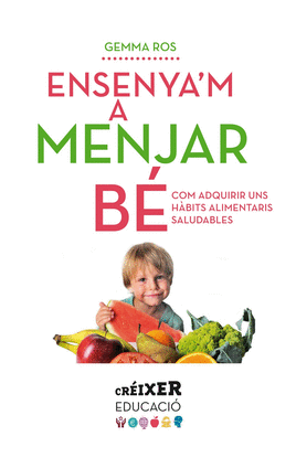 ENSENYA'M A MENJAR B�