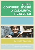 VIURE, CONVIURE... �SSER! A CATALUNYA (1938-2014)