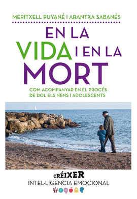 EN LA VIDA I EN LA MORT. COM ACOMPANYAR PROCES DOL NENS ADOLESCENTS