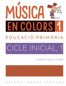 M�SICA EN COLORS, 1. 1R CICLE INICIAL PRIM�RIA