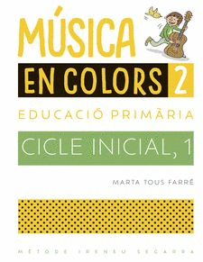 M�SICA EN COLORS, 2. 1R CICLE INICIAL PRIM�RIA