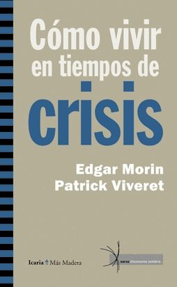 C�MO VIVIR EN TIEMPOS DE CRISIS