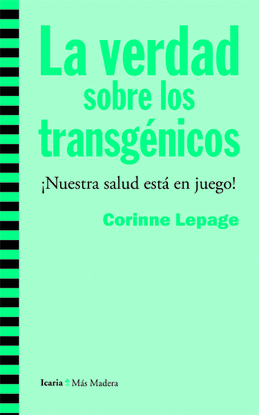 LA VERDAD SOBRE LOS TRANSG�NICOS