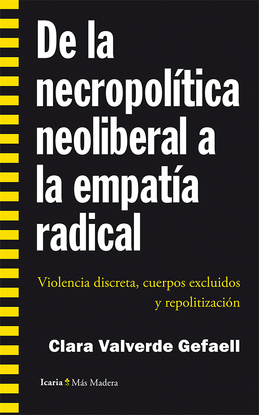 DE LA NECROPOL�TICA NEOLIBERAL A LA EMPAT�A RADICAL