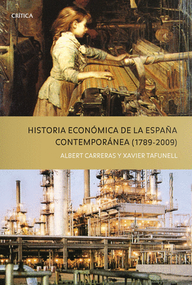 HISTORIA ECONOMICA DE ESPAA CONTEMPORANEA (1789-2009)