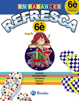 REFRESCA AMB LA TINA SUPERBRUIXA 6� QUADERN VACANCES