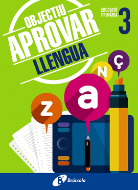 OBJECTIU APROVAR LLENGUA 3 PRIMARIA 2017