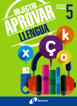 OBJECTIU APROVAR LLENGUA 5 PRIMARIA 2017