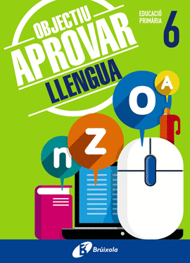 OBJECTIU APROVAR LLENGUA 6 PRIMARIA 2017