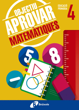 OBJECTIU APROVAR MATEMATIQUES 4 PRIMARIA 2017