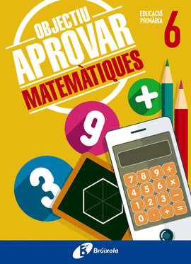 OBJECTIU APROVAR MATEMATIQUES 6 PRIMARIA 2017